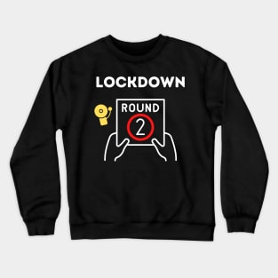 Lockdown Round 2 Crewneck Sweatshirt